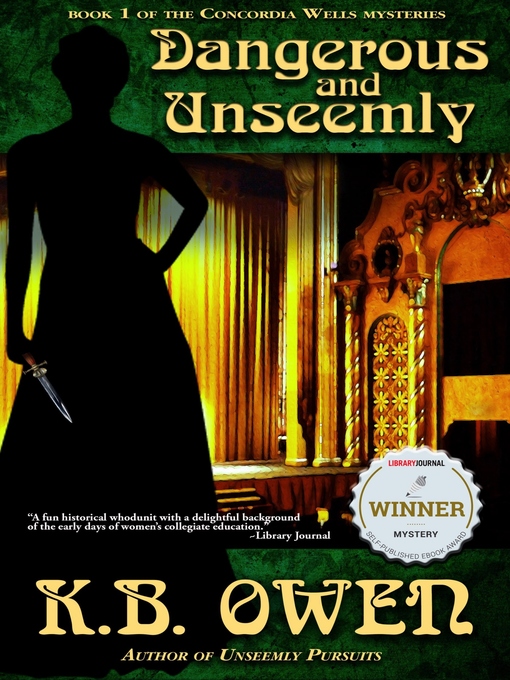Title details for Dangerous and Unseemly by K.B. Owen - Available